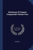 Dictionary Of Organic Compounds Volume Four