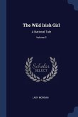 The Wild Irish Girl: A National Tale; Volume 3