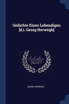 Gedichte Eines Lebendigen [d.i. Georg Herwegh] - Herwegh, Georg
