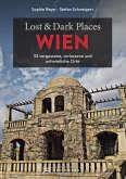 Lost & Dark Places Wien (eBook, ePUB)