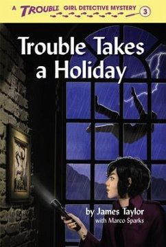 Trouble Takes a Holiday (eBook, ePUB) - Taylor, James; Sparks, Marco