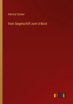 Vom Segelschiff zum U-Boot