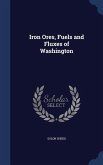 Iron Ores, Fuels and Fluxes of Washington
