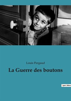 La Guerre des boutons - Pergaud, Louis