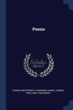 Poems - Higginson, Thomas Wentworth; Todd, Mabel Loomis; Dickinson, Emily