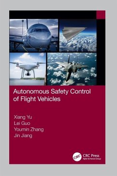 Autonomous Safety Control of Flight Vehicles - Yu, Xiang; Guo, Lei; Zhang, Youmin