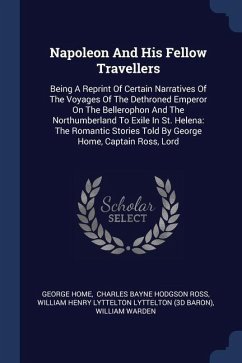 Napoleon And His Fellow Travellers - Home, George
