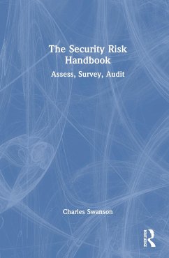 The Security Risk Handbook - Swanson, Charles