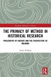 The Primacy of Method in Historical... - Bild 1