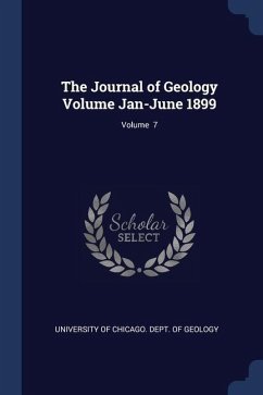 The Journal of Geology Volume Jan-June 1899; Volume 7