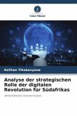 Analyse der strategischen Rolle der digitalen Revolution für Südafrikas