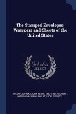 The Stamped Envelopes, Wrappers and Sheets of the United States