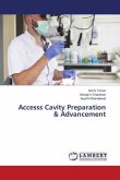 Accesss Cavity Preparation & Advancement