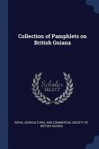 Collection of Pamphlets on British Guiana