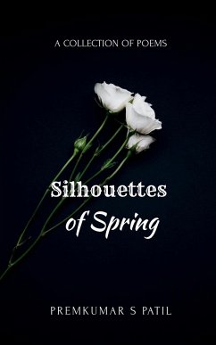 Silhouettes of Spring - S, Premkumar