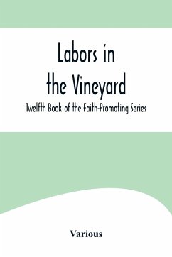 Labors in the Vineyard; Twelfth Book of the Faith-Promoting Series - Various