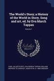 The World's Story; a History of the World in Story, Song and art, ed. by Eva March Tappan; Volume 1