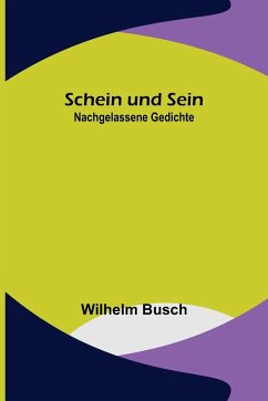 Schein und Sein - Busch, Wilhelm