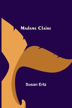 Madame Claire - Ertz, Susan