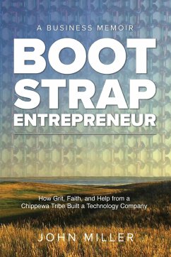 Bootstrap Entrepreneur - Miller, John; Schweighofer, Christina