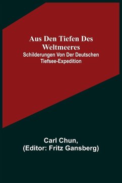 Cover Aus den Tiefen des Weltmeeres; Schilderungen von der deutschen Tiefsee-Expedition