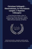 Christiani Schlegelii ... Observationes, In Vita Ioannis Langeri, I. Superint. Coburgens