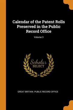 Calendar of the Patent Rolls Preserved in the Public Record Office; Volume 3