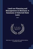 Land use Planning and Management in Montana: A Summary of Selected State Laws: 1977
