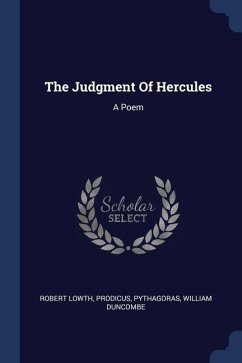The Judgment Of Hercules - Lowth, Robert; Prodicus; Pythagoras