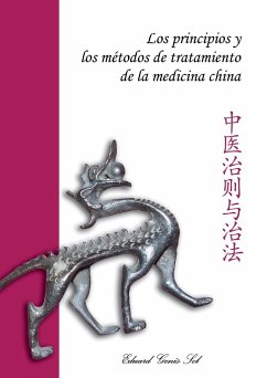 Los principios y los métodos de tratamiento de la medicina china - Genis Sol, Eduard