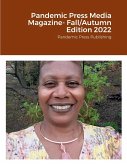 Pandemic Press Media Magazine- Fall/Autumn Edition 2022