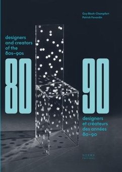 Designers and Creators of the '80s - '90s - Favardin, Patrick; Bloch-Champfort, Guy