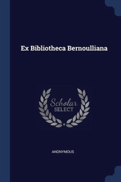Ex Bibliotheca Bernoulliana - Anonymous