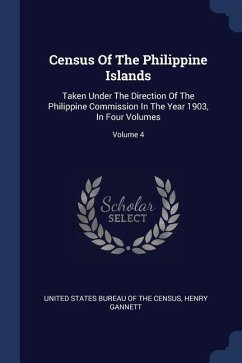 Census Of The Philippine Islands - Gannett, Henry