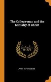 The College-man and the Ministry of Christ