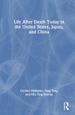 Life After Death Today in the United States, Japan, and China