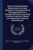 Study of Potential Market Demand and a Five-year Statement of Estimated Annual Operating Results for a Proposed 290 Unit Luxury Hotel to be Part of th