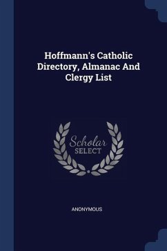 Hoffmann's Catholic Directory, Almanac And Clergy List - Anonymous