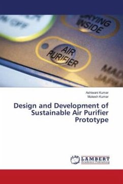 Design and Development of Sustainable Air Purifier Prototype - Kumar, Ashiwani;Kumar, Mukesh