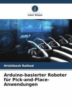 Arduino-basierter Roboter für Pick-and-Place-Anwendungen - Rathod, Hrishikesh