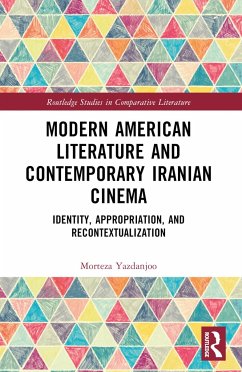 Modern American Literature and Contemporary Iranian Cinema - Yazdanjoo, Morteza