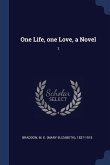 One Life, one Love, a Novel: 1