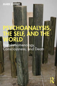 Psychoanalysis, the Self, and the World - Leffert, Mark