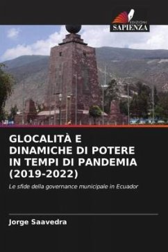 GLOCALITÀ E DINAMICHE DI POTERE IN TEMPI DI PANDEMIA (2019-2022) - Saavedra, Jorge