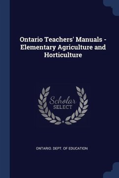 Ontario Teachers' Manuals - Elementary Agriculture and Horticulture