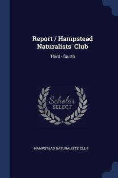 Report / Hampstead Naturalists' Club: Third - fourth