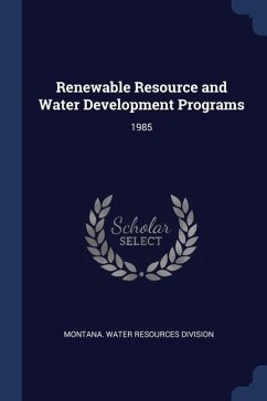 Renewable Resource and Water Development Programs: 1985