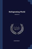 Refrigerating World; Volume 32