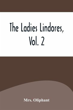 The Ladies Lindores, Vol. 2 - Oliphant