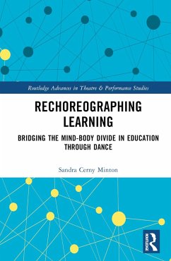 Rechoreographing Learning - Minton, Sandra Cerny